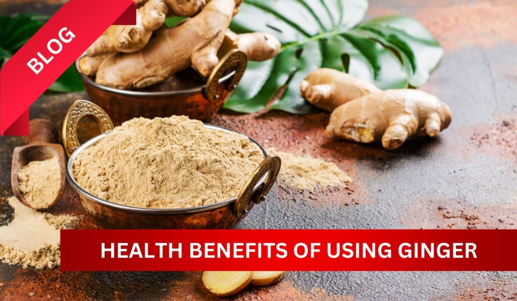 Health benefits of using ginger in cooking: